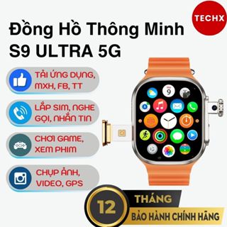 Đồng Hồ Thông Minh Lắp Sim TechX S9 Ultra 5G - Nghe gọi, Lắp sim, Tải Ứng Dụng, Chơi Game, Camera 180 độ