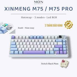 [Sẵn Hàng] Bàn phím cơ Xinmeng M75 Pro/M75 3Mode/Mạch Xuôi/Màn Hình/Led Viền/ Led RG