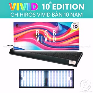  Chihiros RGB VIVID2 10th Edition – Đèn LED kỷ niệm 10 năm ánh sáng mạnh 12.200 lumen điều khiển app cho hồ thủy sinh 