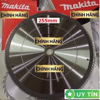 Lưỡi Cắt Nhôm hợp kim MAKITA 255mm - 120 Răng - Sản Phẩm Chính Hãng MAKITA, Bảo hành 1 năm