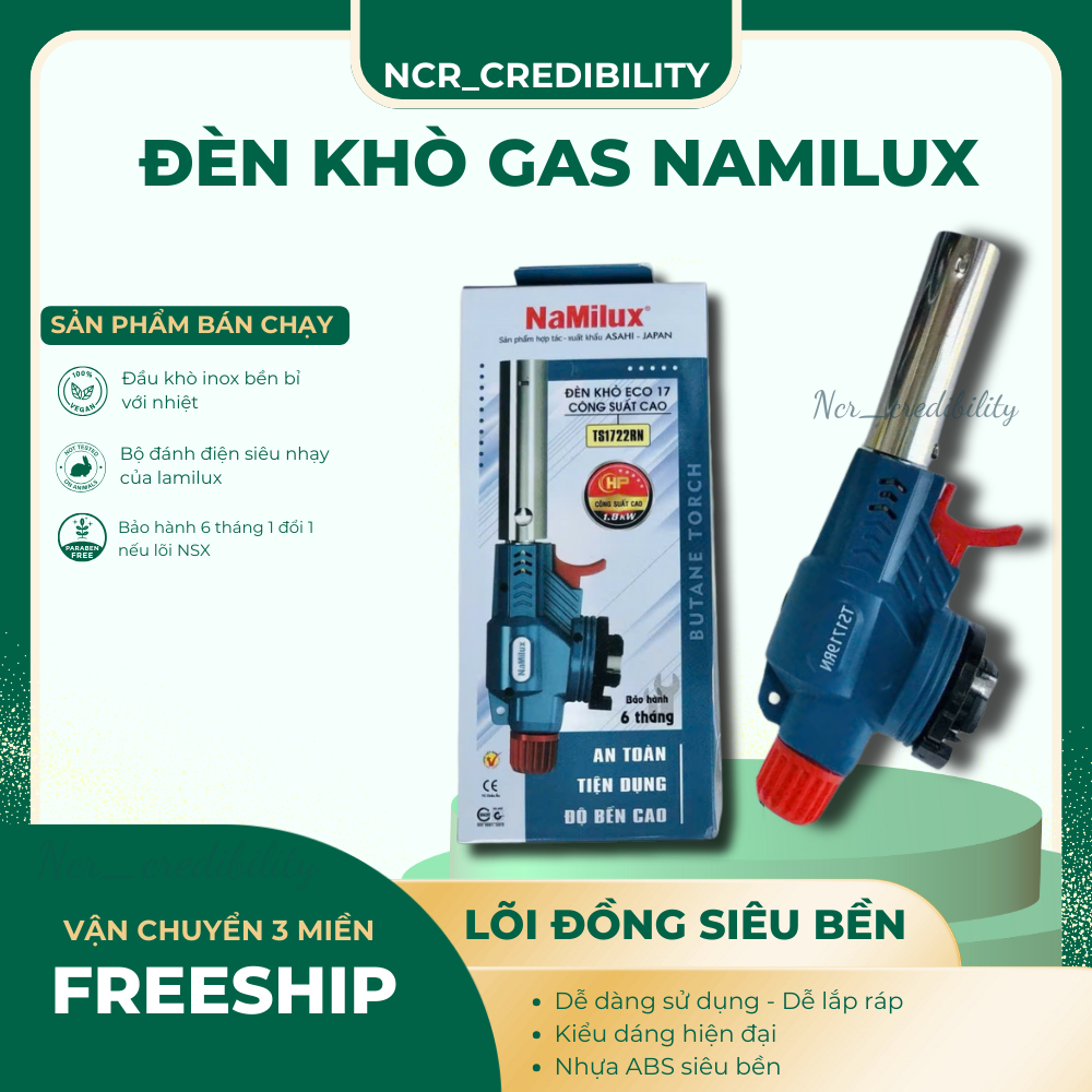 Đèn Khò Gas NaMilux TS1719RN, Đèn Khò Ncr_credibility BH 6 Tháng