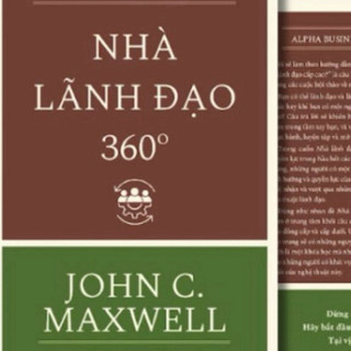 Sách Nhà Lãnh Đạo 360 Độ - John C. Maxwell (Alpha Books)