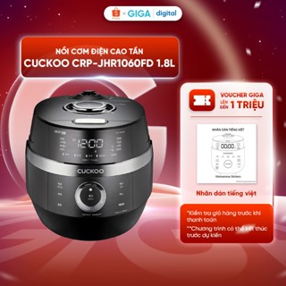 Nồi cơm điện cao tần Cuckoo CRP-JHR1060FD 1.8L - Lòng nồi chống dính - BẢO HÀNH 24 THÁNG DUY NHẤT TẠI GIGA