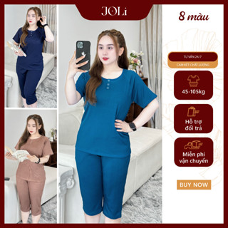  Đồ bộ lửng mặc ở nhà bigsize 45-100kg - Chất thun tăm lạnh Hàn Quốc co giãn 4 chiều mặc mát 