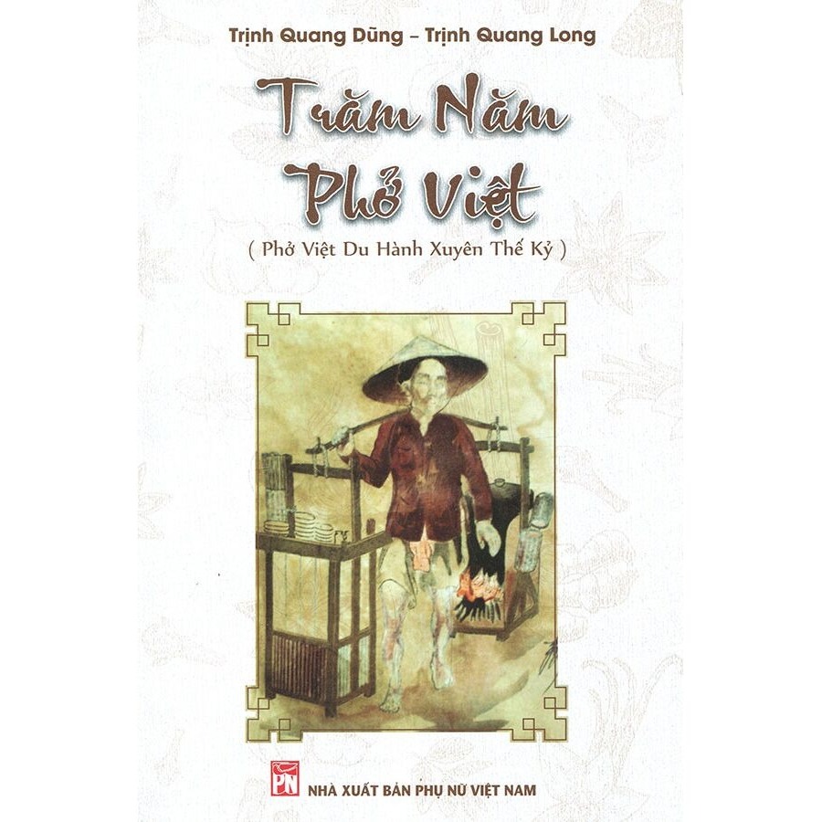 Sách - [HÌNH THỨC XẤU] Trăm Năm Phở Việt