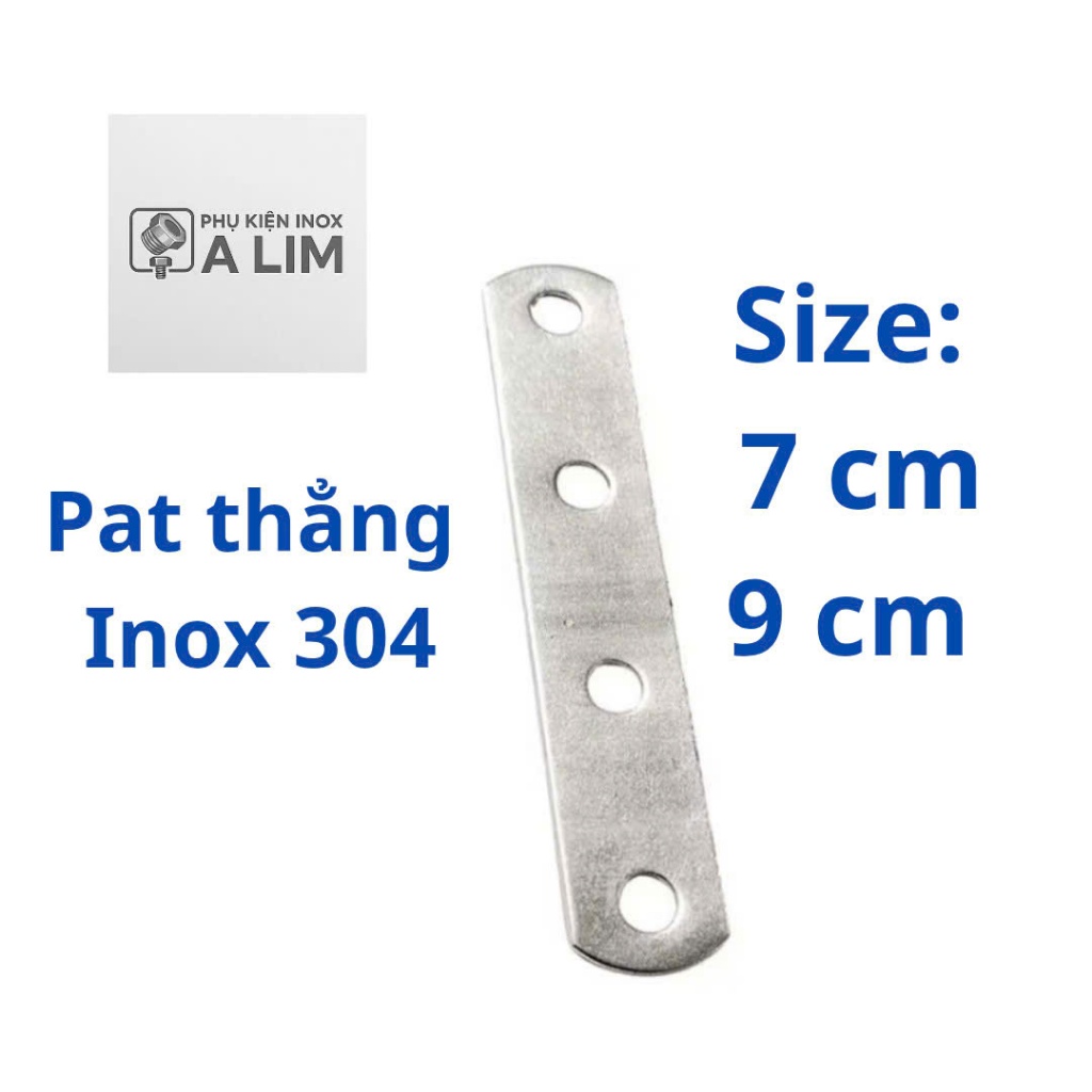Pat Thẳng Inox 304 - Kích thước: 7 cm/ 9 cm