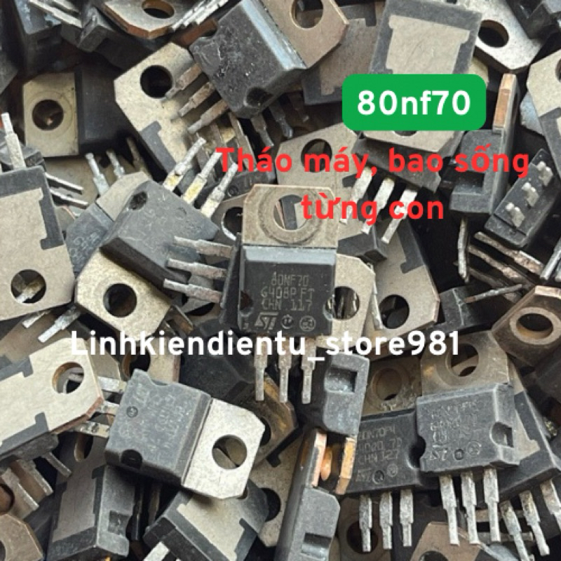 Combo 10 con mosfet 80nf70 hàng tháo máy