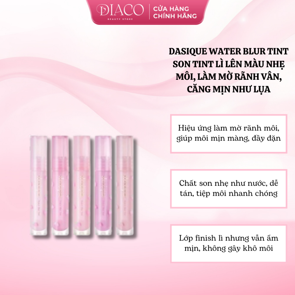 DASIQUE WATER BLUR TINT – SON TINT LÌ LÊN MÀU NHẸ MÔI, LÀM MỜ RÃNH VÂN, CĂNG MỊN NHƯ LỤA