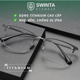 Gọng Kính Titanium Siêu Nhẹ SWINTA S56 Nam Nũ – Fomr Vuông Nửa Viền Cao Cấp, Đeo Êm Sang Trọng