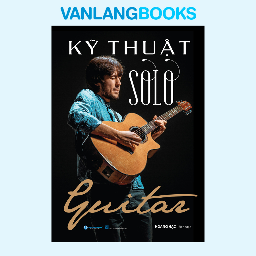 Sách Kỹ Thuật Solo Guitar (Tái Bản 2025) - Văn Lang