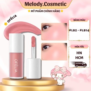 [OFÉLIA] Má Hồng Kem Ofelia Lolli Liquid Blush MELODY.COSMETIC Kem Má Ofelia Hồng Xinh Xắn 4.3g - 4.6g C563