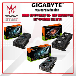 VGA Card Màn Hình Gigabyte GeForce RTX 4070 Super 12G OC | RTX 4070 Ti Super 16G EAGLE OC | RTX 4070S WINDFORCE OC 12G