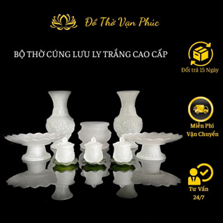 Bộ Thờ Cúng Màu Trắng Lưu Ly Bình , Lư , Dĩa, Chung Cho Ban Thần Tài, Ban Thờ Phật