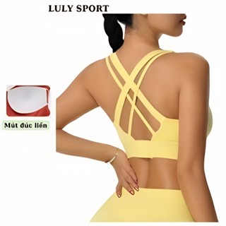 Bra tập gym mút đúc liền LULY SPORT, áo ngực thể thao chống sốc tốt, bản lưng dây đan xinh