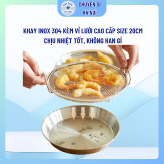  Khay inox 304 kèm vỉ lưới cao cấp size 20cm 