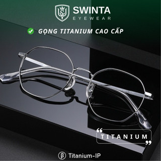 Gọng Kính Mắt Titanium Siêu Nhẹ SWINTA S45 Gọng Tròn Chính Hãng – Siêu Nhẹ, Chống Gãy, Dễ Thay Tròng