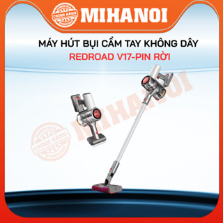 Máy Hút Bụi Cầm Tay Không Dây Redroad V17– BH Máy 12 Tháng, Con Lăn Kép, Hộp Bụi Lớn