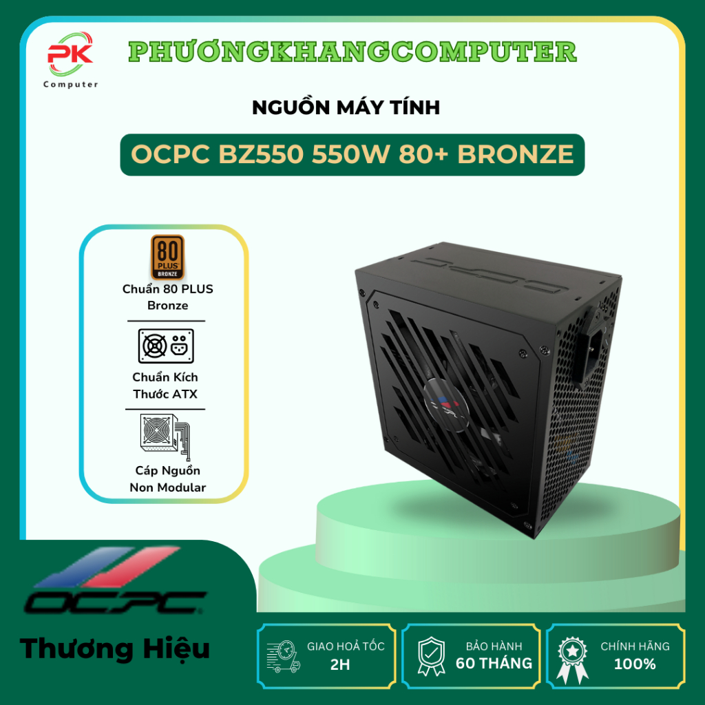 NGUỒN MÁY TÍNH PSU OCPC BZ550 / BZ650 / BZ750 550W,650W,750W 80+ BRONZE