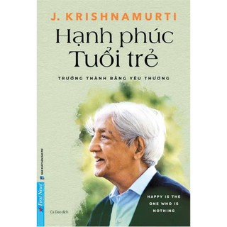 Sách - Hạnh Phúc Tuổi Trẻ - Trưởng Thành Bằng Yêu Thương - First New