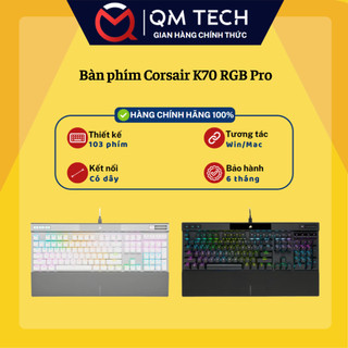  Bàn phím cơ chơi game Corsair K70 RGB PRO - QMTECH STORE 