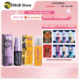  Xịt Khóa Nền URBAN DECAY Makeup Setting Spray Chiin Beauty 15ml 