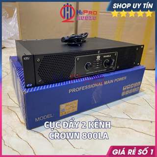  Đẩy Công Suất 2 Kênh Crown 800LA Cao cấp - Cục Đẩy Vương Miện 800W kênh Nguồn Xuyến 16 Sò-H2Pro 