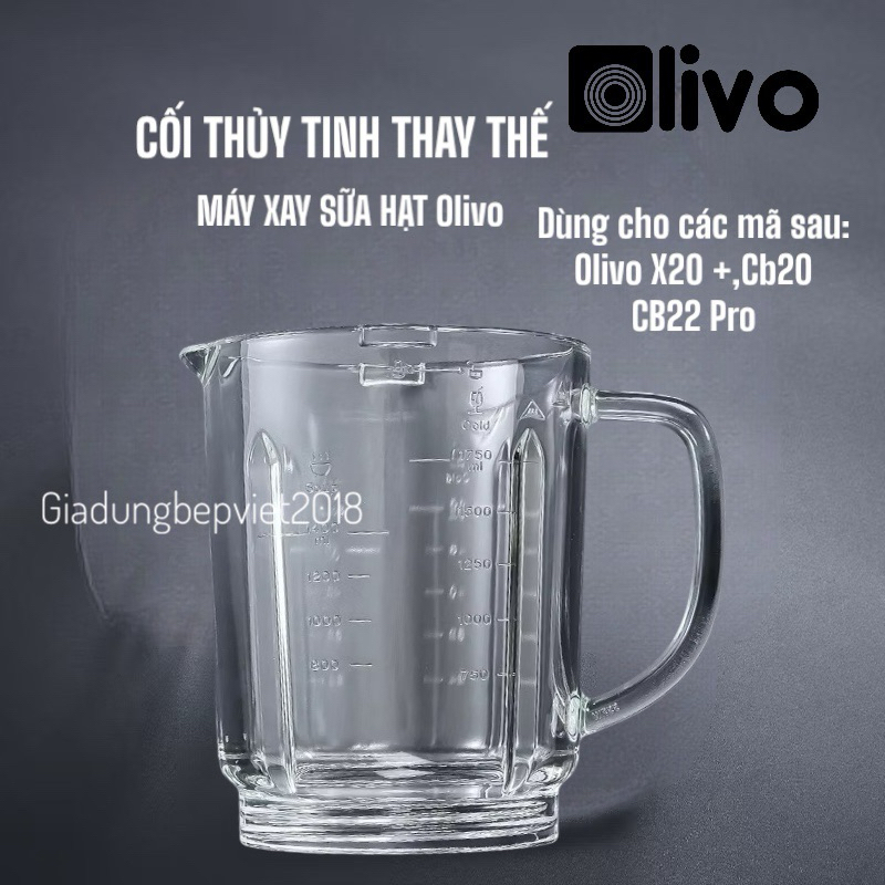 Cối Thuỷ Tinh Thay Thế Máy Xay Sữa Hạt Olivo | Olivo X20 +, Cb20, CB22 Pro
