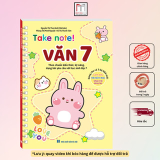 Sách - Take note! văn 7 (không lò xo 50K) dùng cho cả 3 bộ SGK mới: cánh diều, kết nối, chân trời (Nguyễn Thị Thủy Anh)