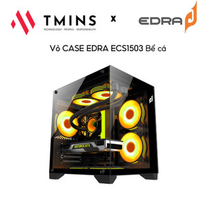  Vỏ CASE máy tính EDRA ECS1503 ECS1504 ECS1303 ECS1304 bể cá  Không Fan  - Hàng chính hãng 
