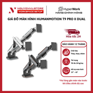 [KHO HN - HCM] Giá đỡ màn hình Human Motion T9 Pro II Dual - Arm đổi hỗ trợ 23-43" Tải trọng 9kg - Hàng Chính Hãng