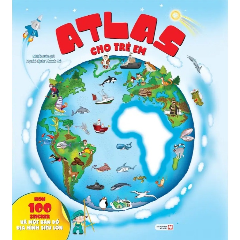 Sách - ATLAS Cho Trẻ Em - Tặng Kèm Poster Bản Đồ Địa Hình Thế Giới (Số Lượng Có Hạn)