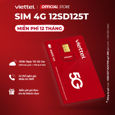 Sim 4G Viettel 12SD125T Data 10GB/Ngày ~ 300GB/Tháng (Free 3GB Toàn Quốc +7GB Tại 6 Tỉnh). Trọn Gói 1 Năm Không Nạp Tiền