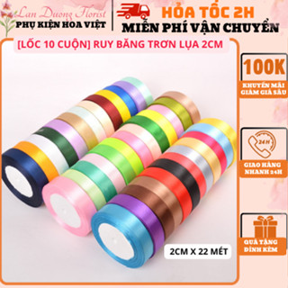 [Lốc 10 cuộn] Ruy băng Trơn Lụa 2cm x 22 Mét Lõi Xốp, Nhều Màu Dây Nơ Lụa Làm Nơ, Trang Trí Hoa các loại