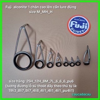 1 bộ khoen fuji 1 chân cao Sứ Alconite hợp dựng cần lure đứng size m,ml,mh,h ...