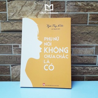 Sách: Combo Tuổi 20 Sức Hút Từ Giao Tiếp + Phụ Nữ Tuổi 20 + Phụ Nữ Nói Không Chưa Chắc Là Có