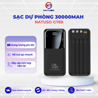 Pin Sạc dung lượng 30000mah Natuso GT69 sạc nhanh 120W/PD20W đi kèm dây sạc điện thoại