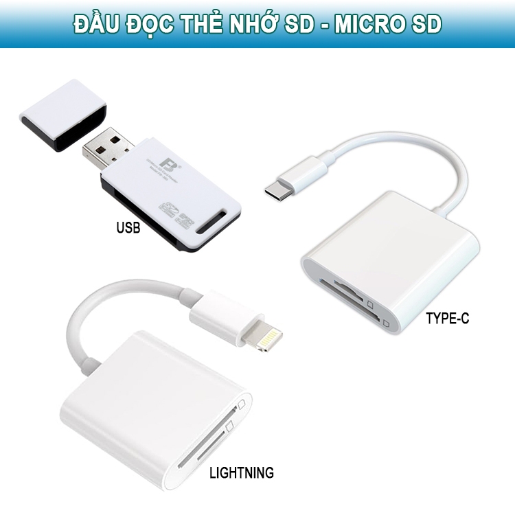 Đầu đọc thẻ nhớ SD, Micro SD (Type-C, Lightning, USB)