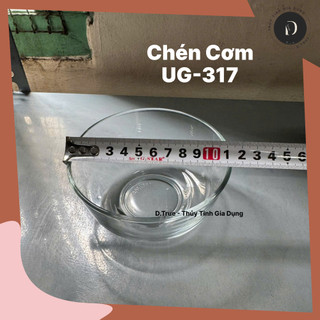 1 Cái Chén Cơm Thủy Tinh Thái Lan (UG-317) [GIẢM GIÁ TỪ CÁI THỨ 6]