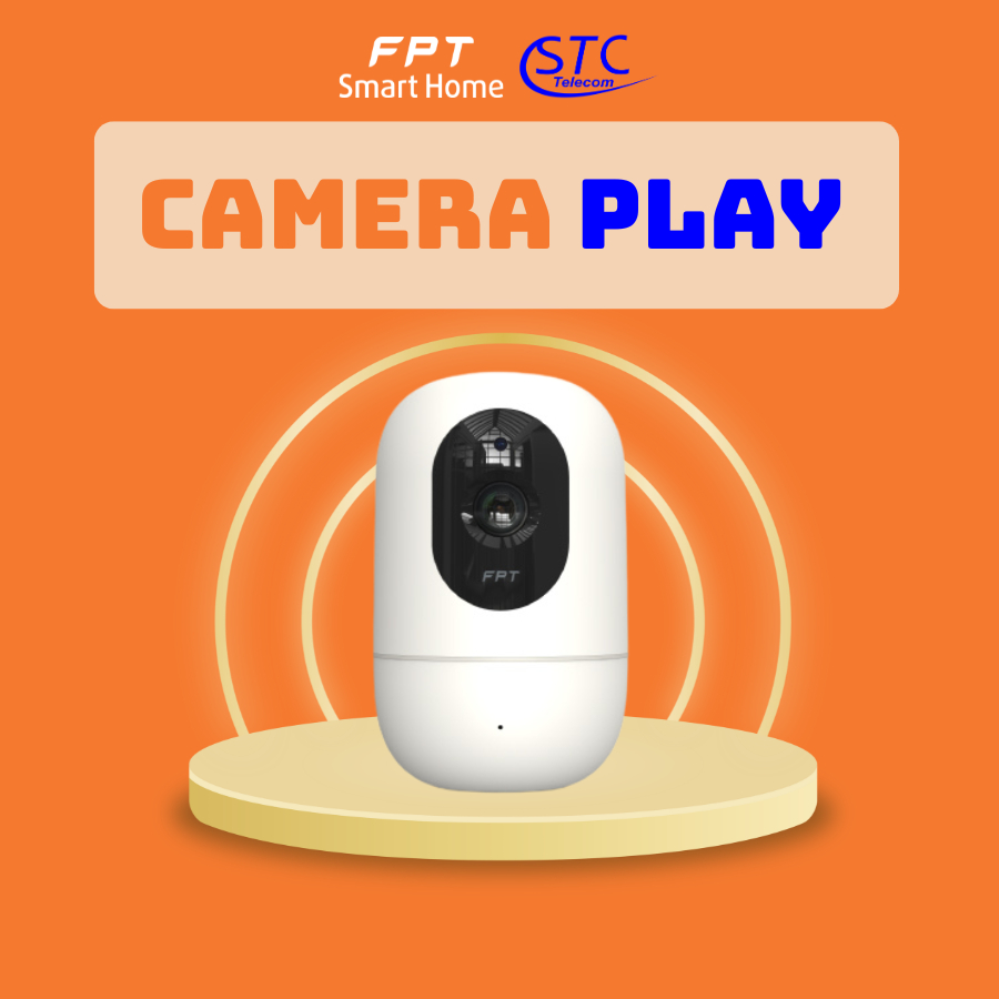 FPT Camera Play - Camera thông minh - FPT SmartHome