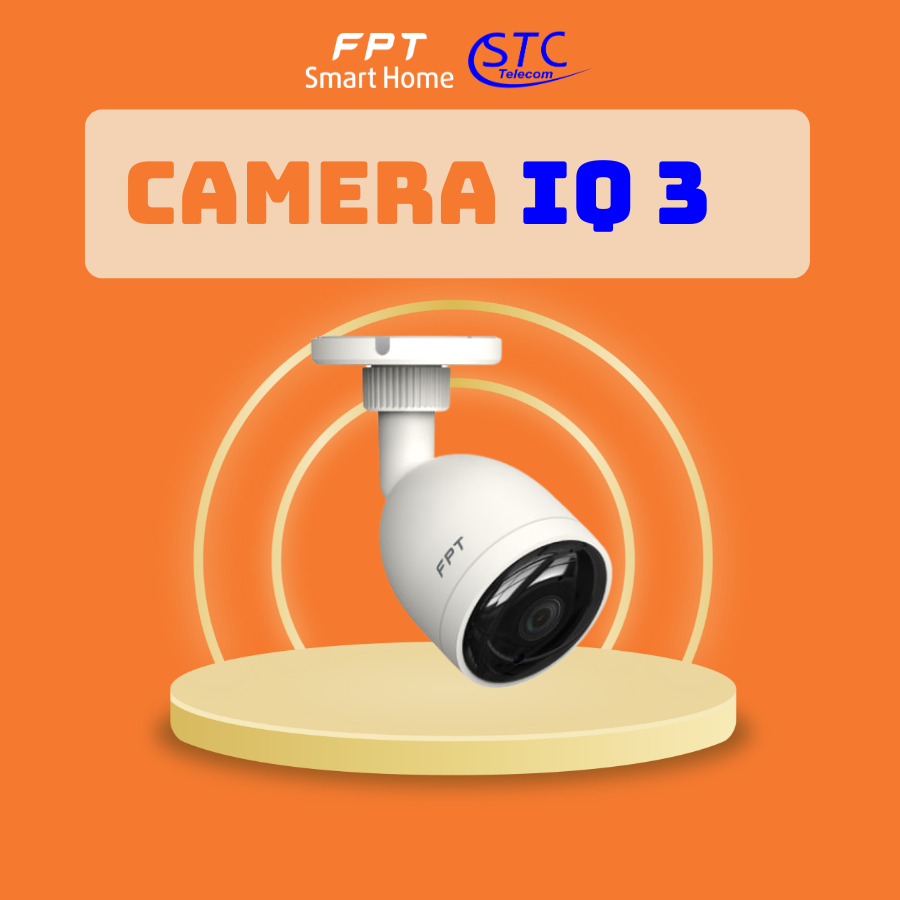 FPT Camera IQ 3 - Camera thông minh - FPT SmartHome
