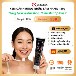  Kem đánh răng nhân sâm đen hắc sâm Hanil Hàn Quốc Date mới Tuýp 150g CHIKOREA 