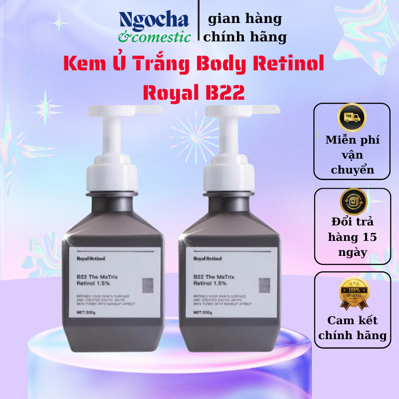 Kem ủ trắng Royal Retinol B22 The Matrix Retinol 1.5% , kem body trắng da cấp tốc mềm mịn ah atm
