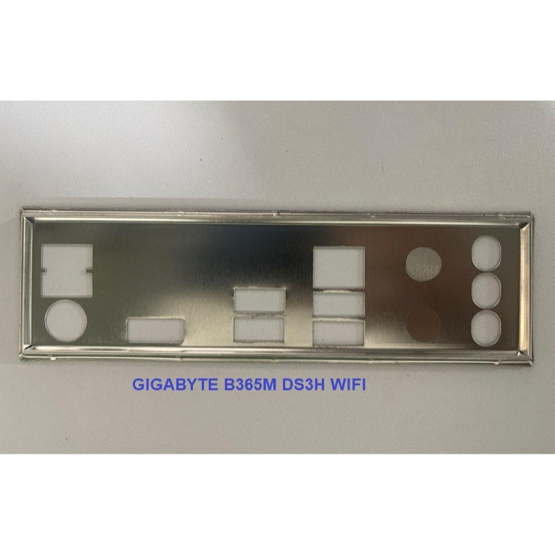 FE chặn main GIGABYTE B365M DS3H WIFI (Mainboard IO Shield: 558)