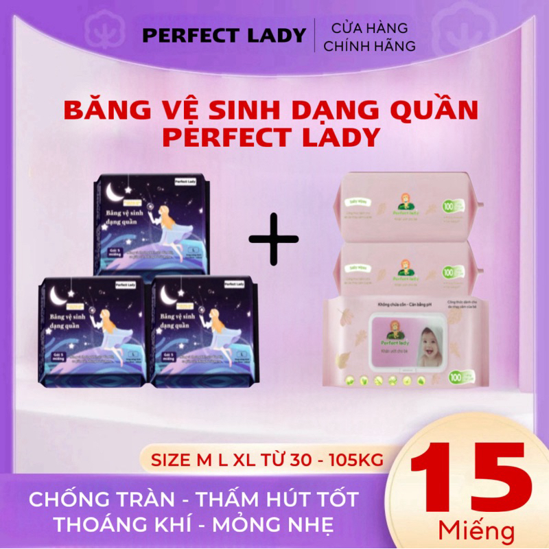 COMBO 3 GÓI (15 MIẾNG) Băng vệ sinh dạng quần PERFECT LADY + 3 GÓI (300 TỜ) Khăn Ướt PERFECT LADY