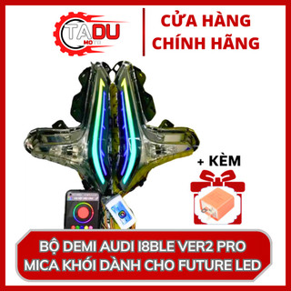  BỘ DEMI AUDI I8BLE VER2 PRO MICA KHÓI FUTURE LED XƯƠNG CÁ 