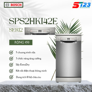 Máy Rửa Bát Bosch SPS2HKI58E - 10 Bộ - Series 2 - Rộng 45cm - Sấy ExtraDry - Kết Nối App