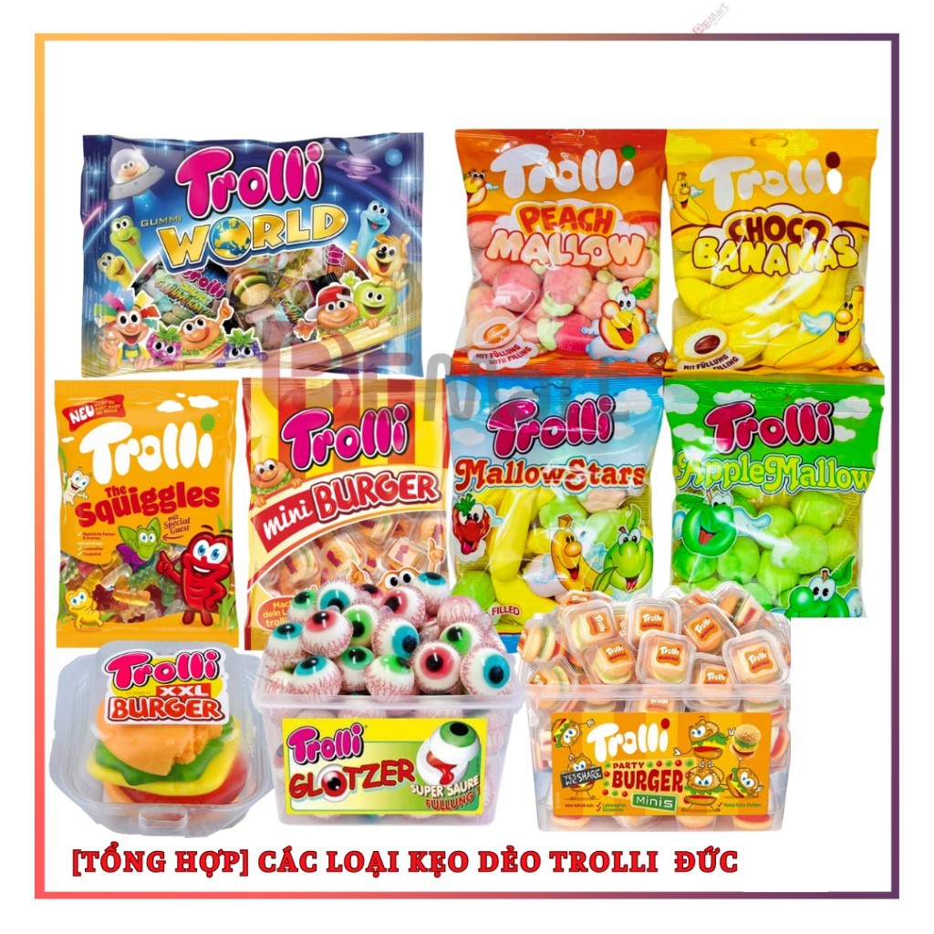 [TỔNG HỢP] Các Loại Kẹo Dẻo TROLLI  Đức