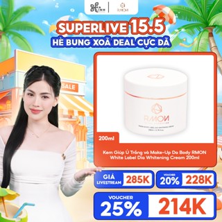 [Võ Hà Linh x Rmon] Kem Giúp Ủ Trắng và Make-Up Da Body RMON White Label Dia Whitening Cream 200ml