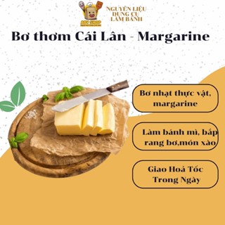  Margarine Bơ thơm Cái Lân bơ lạt thực vật  làm bắp rang  bơ làm bánh bông lan bơ nấu sốt 