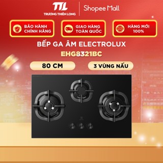 EHG8321BC - Bếp Ga Âm 80cm  Electrolux EHG8321BC - 3 Vùng Nấu - Bảo Hành Chính Hãng